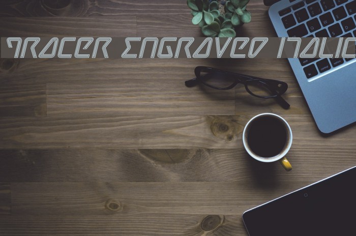 Tracer Engraved Italic Font examples