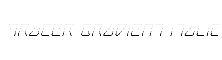 Tracer Gradient Italic  フリーフォントのダウンロード