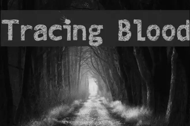 Tracing Blood Font examples