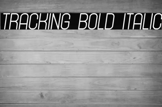 Tracking Bold Italic Font examples