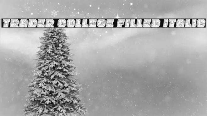 Trader College Filled Italic Font examples