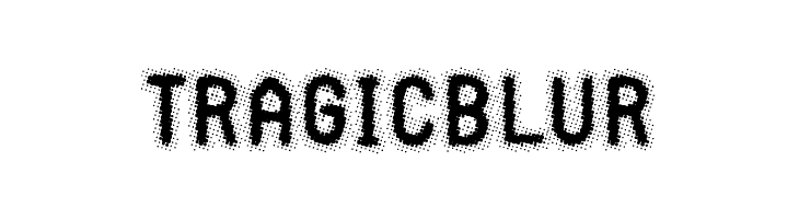 Tragic Blur  Descarca Fonturi Gratis