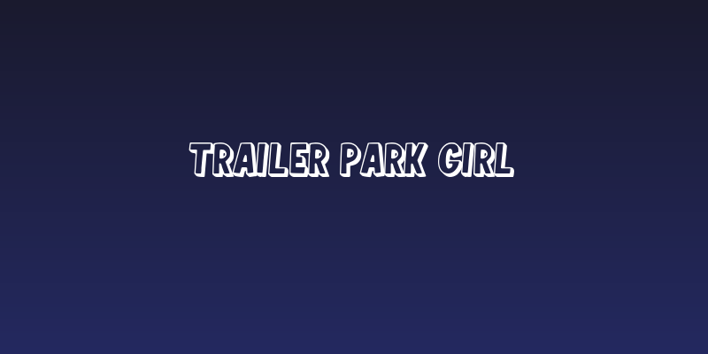 Trailer Park Girl Social Header