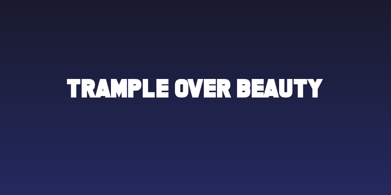 Trample Over Beauty Social Header