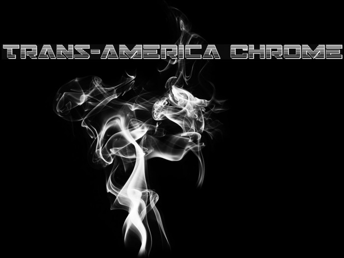 Trans-America Chrome Font examples