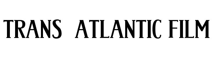Trans-Atlantic Film  Free Fonts Download
