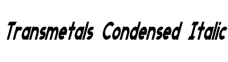 Transmetals Condensed Italic  नि: शुल्क फ़ॉन्ट्स डाउनलोड