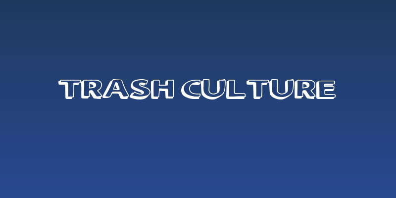Trash Culture Social Header