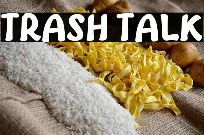 Trash Talk Example 1