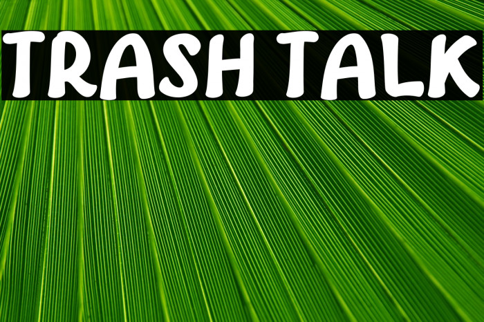 Trash Talk Example 2