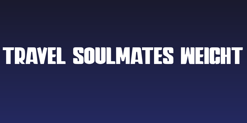 Travel Soulmates Weight Social Header