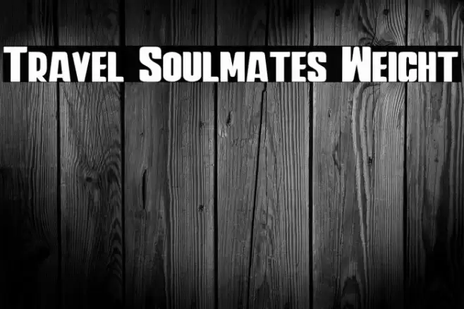 Travel Soulmates Weight Font examples