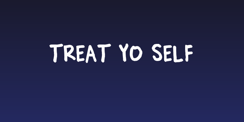 Treat Yo Self Social Header