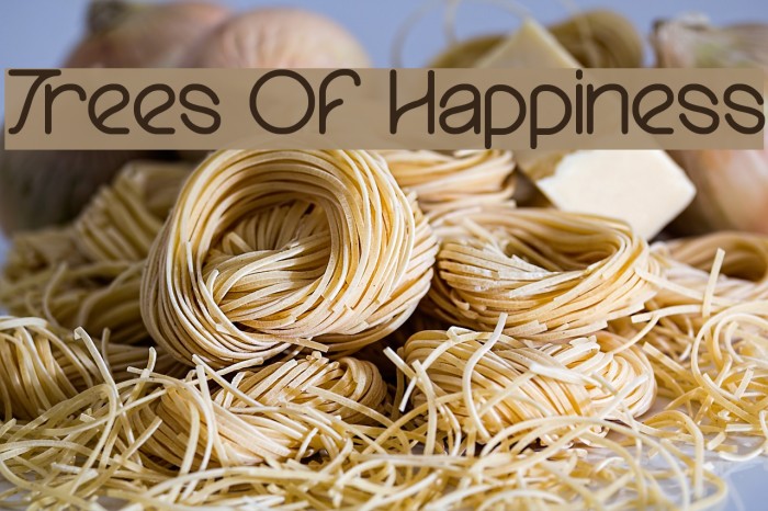 Trees Of Happiness Font examples
