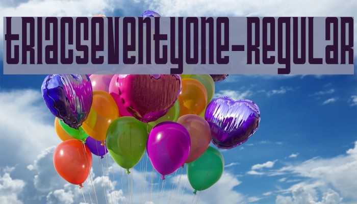 TriacSeventyOne-Regular Font examples