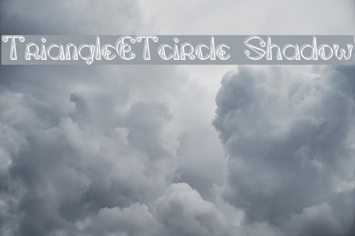 TriangleETcircle Shadow Font examples