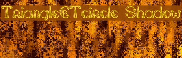 TriangleETcircle Shadow Font examples