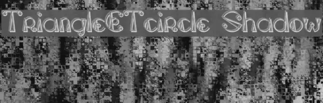 TriangleETcircle Shadow Font examples