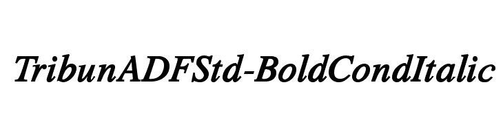 TribunADFStd-BoldCondItalic Font