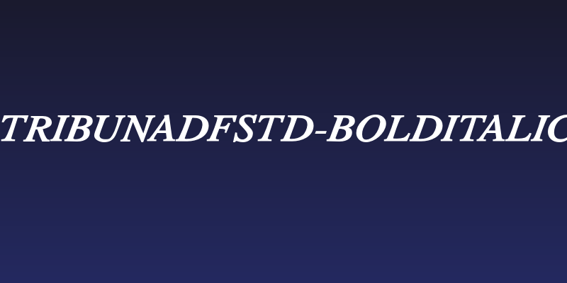 TribunADFStd-BoldItalic Social Header