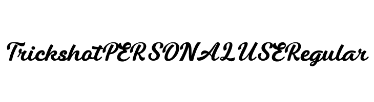 Trickshot PERSONAL USE Regular  font caratteri gratis