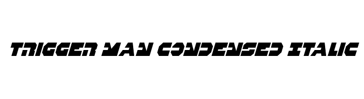 Trigger Man Condensed Italic  Frei Schriftart Herunterladen