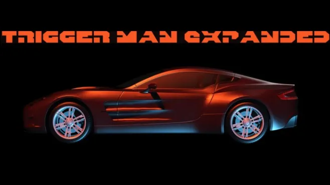 Trigger Man Expanded Example 1