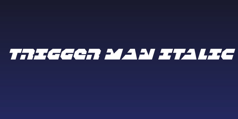 Trigger Man Italic Social Header