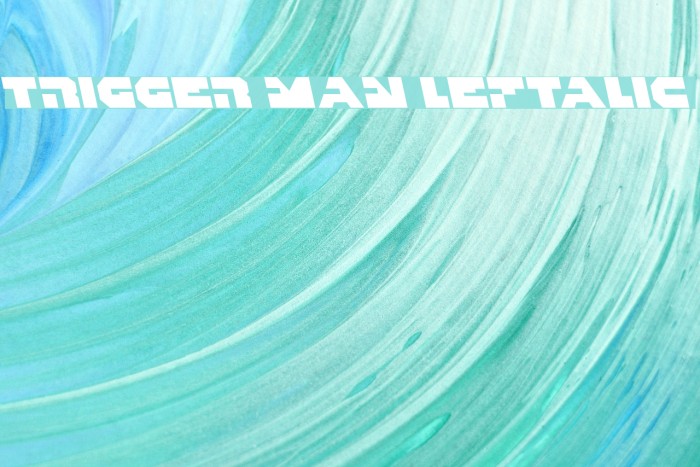 Trigger Man Leftalic Example 3