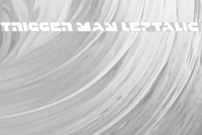 Trigger Man Leftalic Font examples