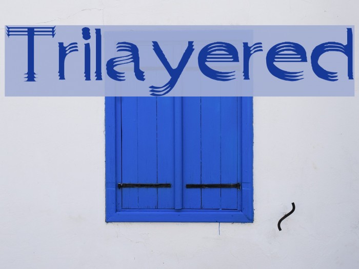 Trilayered Polices examples