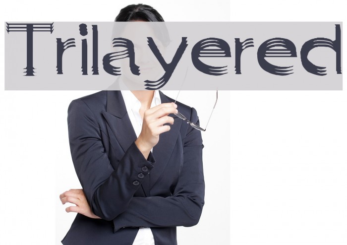 Trilayered Polices examples