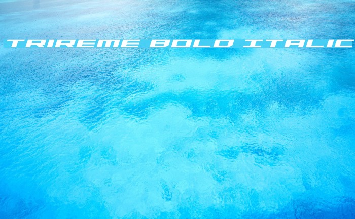 Trireme Bold Italic Example 3