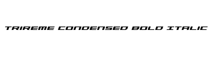 Trireme Condensed Bold Italic  Frei Schriftart Herunterladen