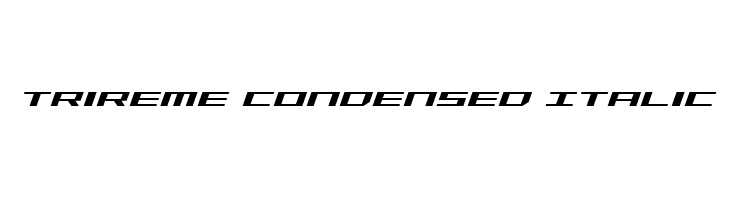Trireme Condensed Italic  नि: शुल्क फ़ॉन्ट्स डाउनलोड