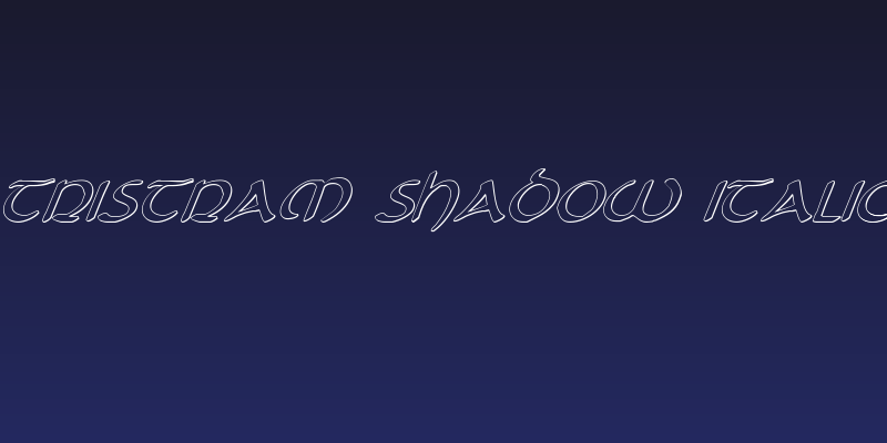 Tristram Shadow Italic Social Header