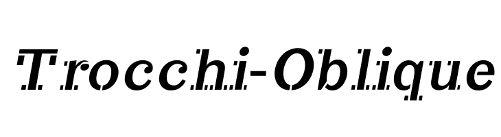 Trocchi-Oblique Fonte