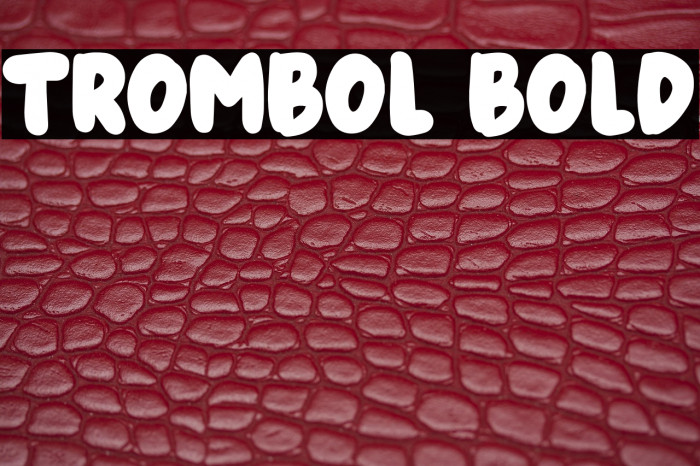 Trombol Bold Example 3