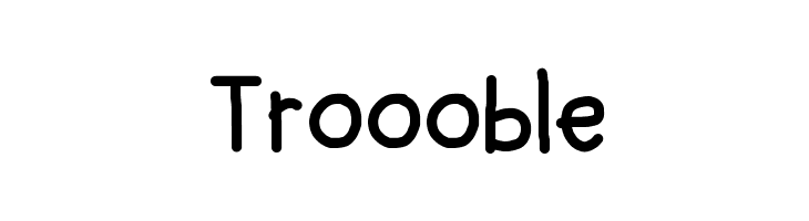 Troooble Font