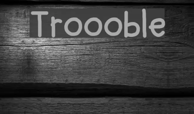 Troooble Font examples