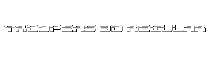 Troopers 3D Regular  Frei Schriftart Herunterladen