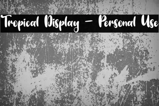 Tropical Display - Personal Use Font examples