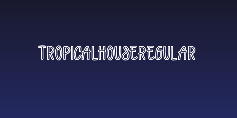 TropicalHouseRegular Social Header