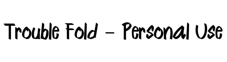Trouble Fold - Personal Use  免费字体下载