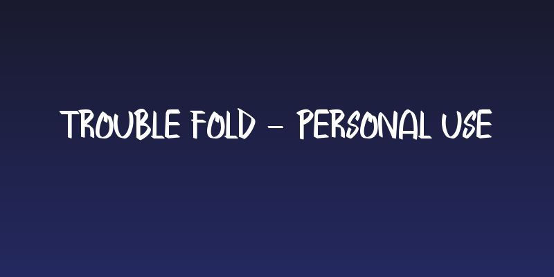 Trouble Fold - Personal Use Social Header