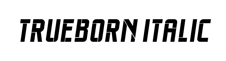 Trueborn Italic  नि: शुल्क फ़ॉन्ट्स डाउनलोड