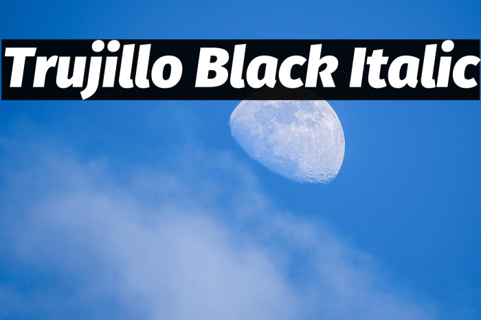 Trujillo Black Italic Example 2