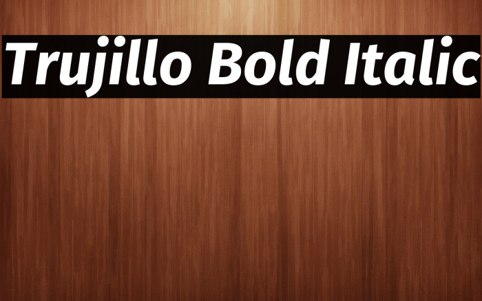 Trujillo Bold Italic Example 3