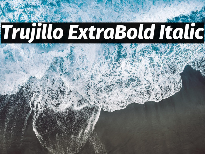 Trujillo ExtraBold Italic Example 3