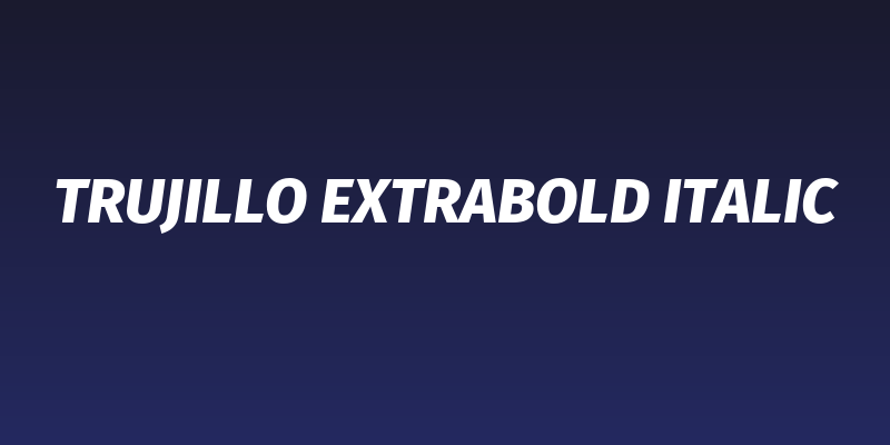 Trujillo ExtraBold Italic Social Header